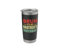 Bruh, c'est l'anniversaire de mon frère, Funny Sisters Brothers Gobelet isotherme en acier inoxydable double paroi