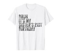 Bruh, C'est Le 21e Anniversaire de ma sœur, Une Fille Vintage drôle et Heureuse T-Shirt