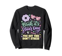 Bruh, C'est Le Jour des étoiles, tu l'as Compris, ne stresse Pas Sweatshirt