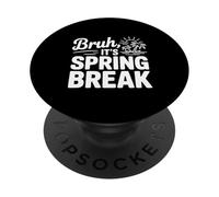 Bruh, C'est Les Vacances de Printemps, de drôles d'ambiance de Vacances PopSockets PopGrip Adhésif