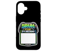 Bruh, C'est ma 5e fête d'anniversaire Sign My Shirt Gamer Gaming 5 Coque pour iPhone 16