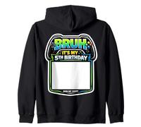 Bruh, C'est ma 5e fête d'anniversaire Sign My Shirt Gamer Gaming 5 Sweat à Capuche