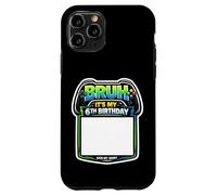 Bruh, C'est ma 6e fête d'anniversaire Sign My Shirt Gamer Gaming 6 Coque pour iPhone 11 Pro