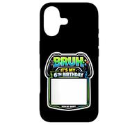 Bruh, C'est ma 6e fête d'anniversaire Sign My Shirt Gamer Gaming 6 Coque pour iPhone 17
