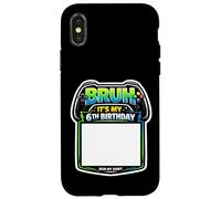 Bruh, C'est ma 6e fête d'anniversaire Sign My Shirt Gamer Gaming 6 Coque pour iPhone X/XS