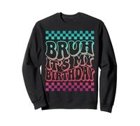 Bruh, C'est Mon Anniversaire pour Les Jeunes, Les Enfants, Les garçons et Les Filles Sweatshirt