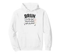 Bruh, C'est Mon dernier Jour d'école Sign My Signature 4 Sweat à Capuche