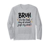 Bruh, C'est Mon dernier Jour d'école ! Signez ma Signature 1 Manche Longue