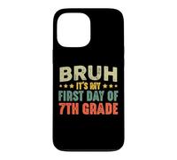 Bruh, C'est Mon Premier Jour de 7e année, Vintage Rentrée à l'école Coque pour iPhone 13 Pro Max