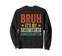 Bruh, C'est Mon Premier Jour de Maternelle, Une drôle de rentrée Scolaire Sweatshirt