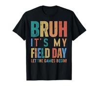 Bruh, c'est une journée sur le terrain, que les Jeux commencent ! Excursion et journée amusante T-Shirt