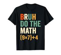 Bruh Do The Math 67 Meme Funny Six Seven Teacher Joke T-Shirt