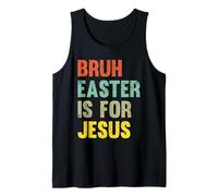 Bruh Easter est Une fête de Foi chrétienne Amusante pour Jésus Débardeur