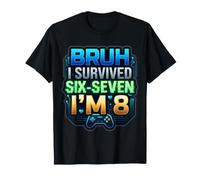 Bruh I Survived 6 7 J'Ai 8 Ans, 8e Anniversaire Six Seven Gamer T-Shirt
