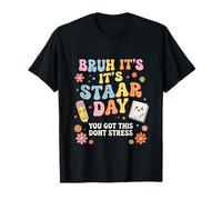 Bruh It's It's STAAR Day You GOT This DO Stress T-Shirt