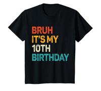 Bruh It's My 10 Year Old Bday Kids pour garçons et Filles T-Shirt