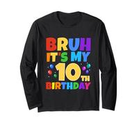 Bruh It's My 10th Birthday Funny 10 Year Old Party Age 10 Ans Manche Longue