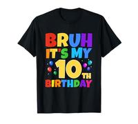Bruh It's My 10th Birthday Funny 10 Year Old Party Age 10 Ans T-Shirt