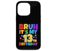 Bruh It's My 13th Birthday Funny 13 Year Old Teenager Age 13 Ans Coque pour iPhone 13 Pro