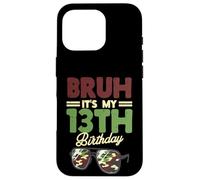 Bruh Its My 13th Birthday Lunettes de Soleil Motif Camouflage Coque pour iPhone 16 Pro