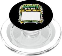 Bruh It's My 13th Birthday Party Sign My Shirt 13 Ans PopSockets PopGrip pour MagSafe