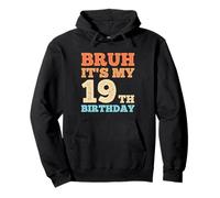 Bruh It's My 19th Birthday Funny Vintage 19 Year Old Men Sweat à Capuche