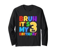 Bruh It's My 3rd Birthday Funny 3 Year Old Party Age 3 Kids Manche Longue