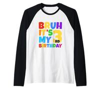 Bruh It's My 3rd Birthday Funny 3 Year Old Party Age 3 Kids Manche Raglan
