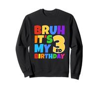 Bruh It's My 3rd Birthday Funny 3 Year Old Party Age 3 Kids Sweatshirt
