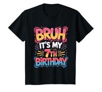 Bruh Its My 7th Birthday Chemise Garçon Fille Adolescent T-Shirt