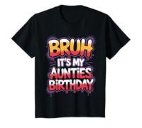 Bruh It's My Aunties Anniversaire Garçon Fille Adolescent T-Shirt