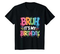 Bruh It's My Birthday Anniversaire Garçon Fille Adolescent T-Shirt
