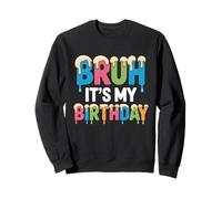 Bruh It's My Birthday Funny Ice Cream Drip Kids Teen Boys Sweatshirt