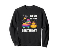 Bruh It's My Birthday Jolie piñata Lama drôle Sweatshirt