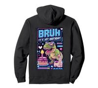 Bruh It's My Birthday T-rex Boy Girl Family Party Bday Dinosaure Sweat à Capuche
