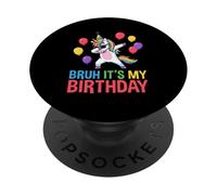 Bruh It's My Birthday Unicorn Dabbing Rainbow Fête d'anniversaire PopSockets PopGrip Adhésif