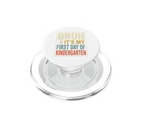 Bruh It's My First Day of Kindergarten First Day of School PopSockets PopGrip pour MagSafe