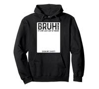 Bruh It's My Last Day At Work Sign My Shirt Retirement Sweat à Capuche