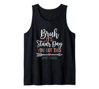 Bruh It's Staar Day You Got This Don't Strress Débardeur