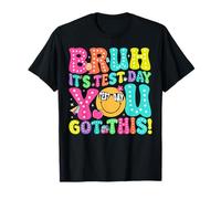 Bruh It's Test Day You Got This Teacher Test Day Boys Kid T-Shirt