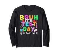 Bruh It's Test Day You Got This Testing Day Teacher Kids Manche Longue