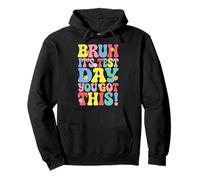 Bruh It's Test Day You Got This Testing Day Teacher Kids Sweat à Capuche
