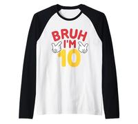 Bruh, J'Ai 10 Ans, Cadeaux pour garçons et Filles, C'est Mon 10e Anniversaire Manche Raglan