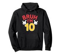Bruh, J'Ai 10 Ans, Cadeaux pour garçons et Filles, C'est Mon 10e Anniversaire Sweat à Capuche