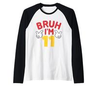 Bruh, J'Ai 11 Ans, Cadeaux pour garçons et Filles, C'est Mon 11e Anniversaire Manche Raglan