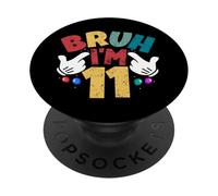 Bruh, J'Ai 11 Ans, Cadeaux pour garçons et Filles, C'est Mon 11e Anniversaire PopSockets PopGrip Adhésif