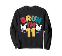 Bruh, J'Ai 11 Ans, Cadeaux pour garçons et Filles, C'est Mon 11e Anniversaire Sweatshirt