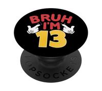 Bruh, J'Ai 13 Ans, Cadeaux pour garçons et Filles, C'est Mon 13e Anniversaire PopSockets PopGrip Adhésif