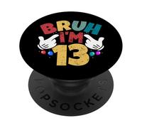 Bruh, J'Ai 13 Ans, Cadeaux pour garçons et Filles, C'est Mon 13e Anniversaire PopSockets PopGrip Adhésif