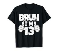 Bruh, J'Ai 13 Ans, drôle, treizième Anniversaire, garçon, 13e Anniversaire T-Shirt